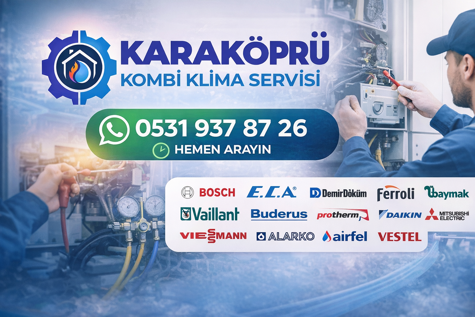 Karaköprü Kombi Klima Servisi reklam görseli, 0531 937 87 26 iletişim numarası ile Bosch, ECA, Demirdöküm, Ferroli, Baymak, Vaillant, Buderus, Protherm, Daikin, Mitsubishi Electric, Viessmann, Ariston, Alarko, Airfel ve Vestel marka kombi ve klima teknik servis hizmeti